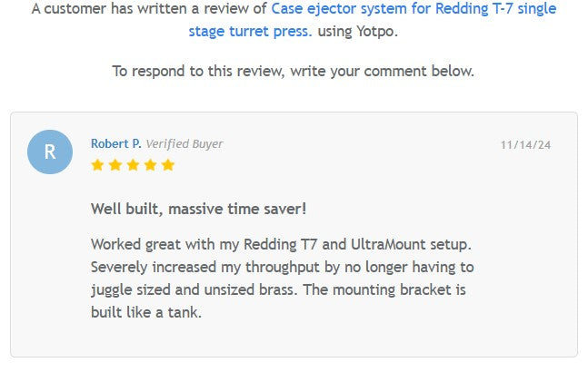 Case ejector system for Redding T-7 single stage turret press. T7