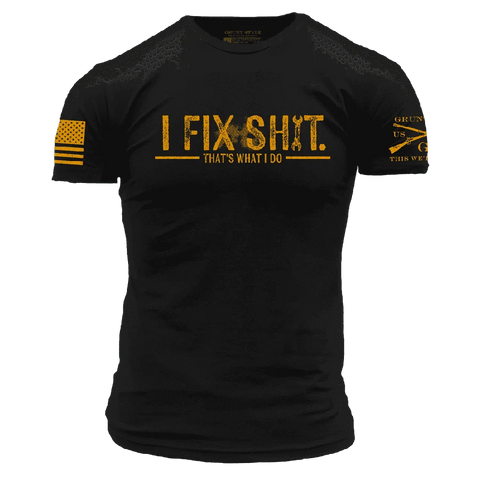 Grunt Style "I fix Sh*t" T shirt