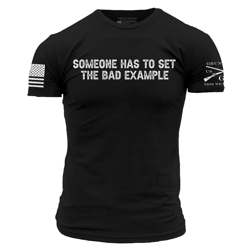 Grunt Style " Bad example "  T shirt
