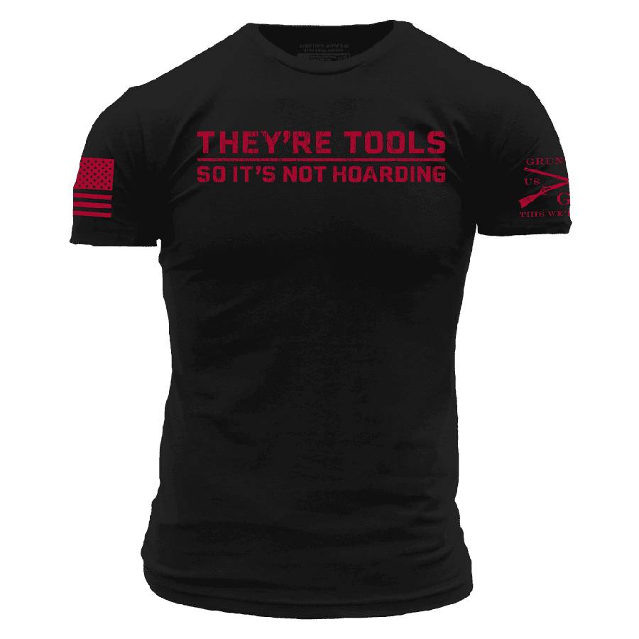 Grunt Style " They're tools....."  T shirt